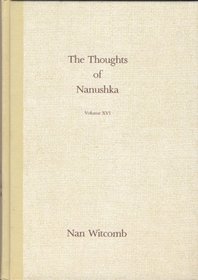 The Thoughts of Nanushka: Volume XVI