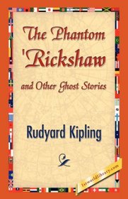 The Phantom 'Rickshaw and Other Ghost Stories