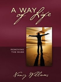 A Way of Life: Removing the Mask