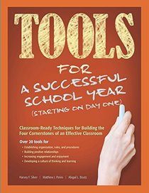 Tools for a Successful School Year (Starting on Day One): Classroom-Ready Techniques for Building the Four Cornerstones of an Effective Classroom
