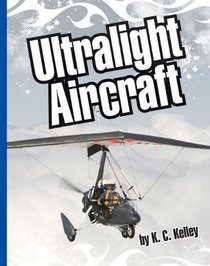 Ultralight Aircraft (Extreme Sports (Child's World))