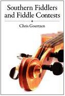 Southern Fiddlers and Fiddle Contests (American Made Music)