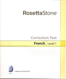 Rosetta Stone: French Level 1 Curriculum Text