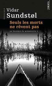 Seuls les morts ne rvent pas