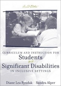 Curriculum and Instruction for Students with Significant Disabilities in Inclusive Settings (2nd Edition)