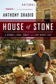 House of Stone: A Memoir of Home, Family, and a Lost Middle East