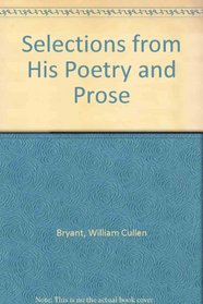 Selections from His Poetry and Prose