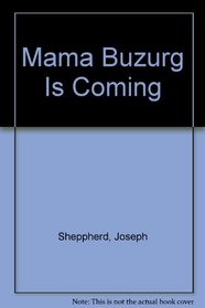Mama Buzurg Is Coming