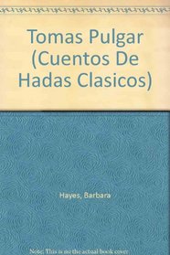 Tomas Pulgar (Cuentos De Hadas Clasicos) (Spanish Edition)