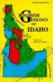 Roadside Geology of Idaho (Roadside Geology Series)
