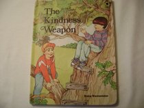 Kindness Weapon