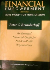 Financial Empowerment: More Money for More Mission (Mission-Based Management Series)