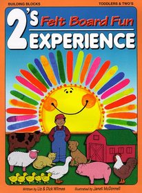 2'S Experience: Felt Board Fun (2's Experience Series)