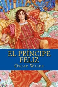 El prncipe feliz (Spanish Edition)