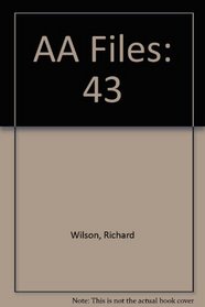 Architectural Association Files: v. 43: Annals of the Architectural Association School of Architecture (AA files)