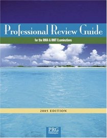 Professional Review Guide for RHIA  RHIT w/ CD-ROM, 2005 Edition (Professional Review Guide for Rhia  Rhit)