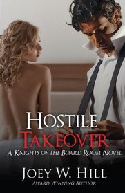 Hostile Takeover: A Knights of the Board Room Novel (Volume 5)