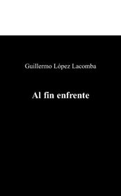 Al Fin Enfrente (Spanish Edition)