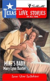 Mike's Baby (Lone Star Lullabies) (Greatest Texas Love Stories of All Time, No 15)