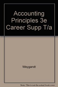 Accounting Principles 3e Career Supp T/a