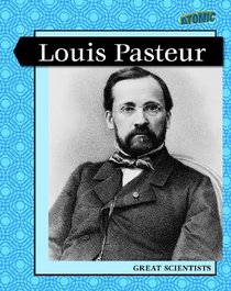 Louis Pasteur (Leveled Biographies (Grade 4); Great Scientists)