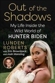 Out of the Shadows: My Life Inside the Wild World of Hunter Biden