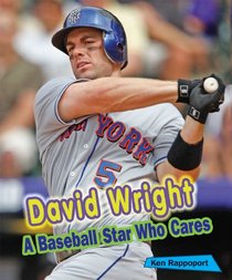David Wright: A Baseball Star Who Cares (Sports Stars Who Care)