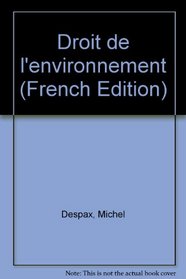 Droit de l'environnement (French Edition)