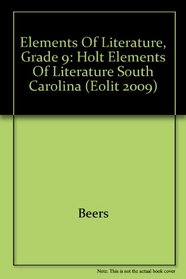 Elements of Literature, Grade 9: Holt Elements of Literature South Carolina (Eolit 2009)