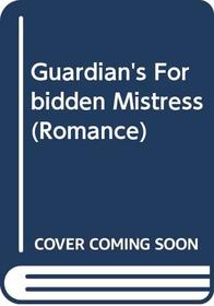 The Guardian's Forbidden Mistress (Romance)