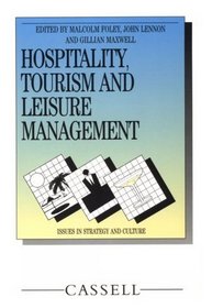 Hospitality, Tourism and Leisure Management: Issues in Strategy and Culture
