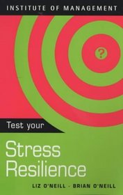 Test Your Stress Resilience (TEST YOURSELF)