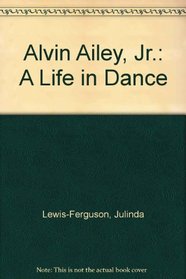 Alvin Ailey, Jr.: A Life in Dance