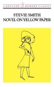 Novel on Yellow Paper: Or Work It Out for Yourself (Revived Modern Classic)