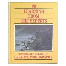 Learning from the Experts (The Kodak Library of Creative Photography)