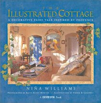 Country Living The Illustrated Cottage: A Decorative Fairy Tale Inspired by Provence