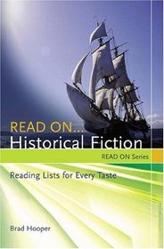 Read on... Historical Fiction: Reading Lists for Every Taste