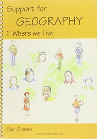 Support for Geography: Bk. 1: Where We Live