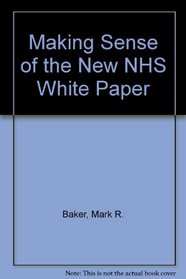 Making Sense of the New Nhs White Paper