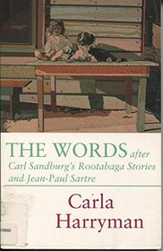 The Words After Carl Sandburg'S Rootabaga Stories And Jean-Paul Sartre