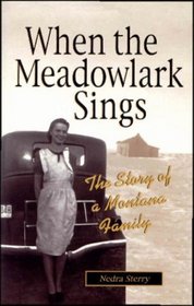 When the Meadowlark Sings: The Story of a Montana Family