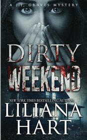 Dirty Weekend (A J.J. Graves Mystery)