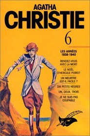 Agatha Christie, Tome 6 : Les Annees 1938 - 1940 (French Edition)