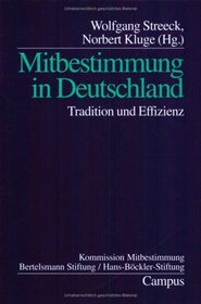 Mitbestimmung in Deutschland. Tradition und Effizienz.