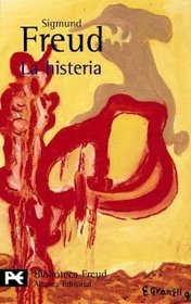 La Histeria / The Hysteria (Biblioteca De Autor/ Author Library) (Spanish Edition)