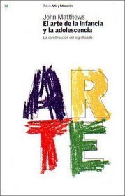 El Arte De La Infancia Y La Adolescencia (Spanish Edition)