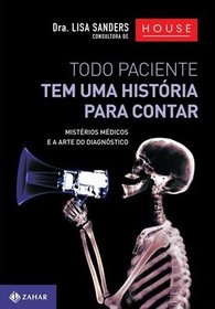 Todo Paciente Tem Uma Historia Para Contar (Em Portugues do Brasil)