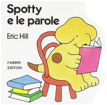 Spotty Sagomati: Spotty E Le Parole (Italian Edition)