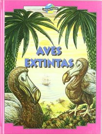 Aves extintas/ Extinct Birds (Especies Extintas/ Extinct Species) (Spanish Edition)