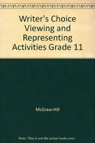 Writer's Choice Viewing and Representing Activities Grade 11